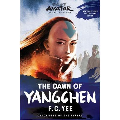 Avatar: The Last Airbender: The Dawn of Yangchen (Chronicles of the Avatar Book 3, the Yangchen Novels Book 1), Taschenbuch von F. C. Yee, Abrams &
