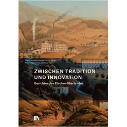 Zwischen Tradition und Innovation, Fachbücher von Peter Niederhäuser, Wolfgang Wahl, Claudia Fischer-Karrer, Cornel Doswald