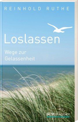Reinhold Ruthe - Loslassen: Wege zur Gelassenheit - Preis vom 06.10.2026 07:26:00 h