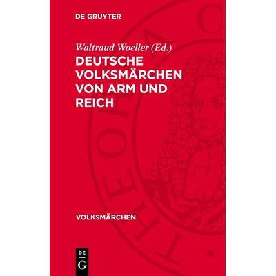 Deutsche Volksmärchen von Arm und Reich, Gebundene Ausgabe von , De Gruyter, 978-3-11-274454-3
