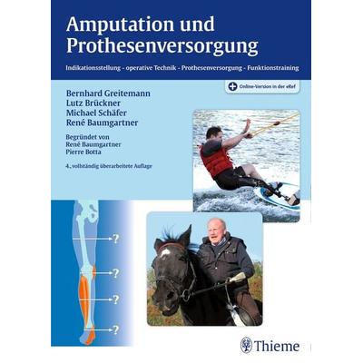 Amputation und Prothesenversorgung, Set von Bernhard Greitemann,Lutz Brückner,Michael Schäfer,Rene Baumgartner, Thieme, 978-3-13-136154-7
