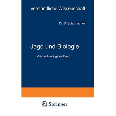 Jagd und Biologie, Taschenbuch von S. Schumacher Marienfrid, Springer Berlin, 978-3-642-89077-2