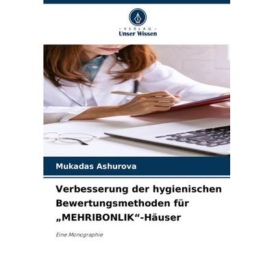 Verbesserung der hygienischen Bewertungsmethoden für 'MEHRIBONLIK'-Häuser -