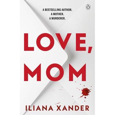 Love, Mom, Taschenbuch von Iliana Xander, Penguin Books Ltd, 978-1-4059-8382-2