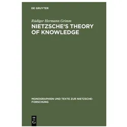 Nietzsche's Theory of Knowledge, Fachbücher von Rüdiger Hermann Grimm