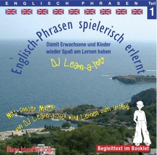 Gabriela Florian - Englisch-Phrasen spielerisch erlernt 1. CD: Damit Erwachsene und Kinder wieder Spaß am Lernen haben. Mit cooler Musik von DJ Learn-a-lot wird Lernen zum Urlaub - Preis vom 11.10.2026 15:43:13 h