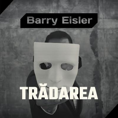 Trădarea - Barry Eisler, Audio, 9789152159705