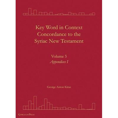 Key Word in Context Concordance to the Syriac New Testament, Gebundene Ausgabe von , Gorgias Press, 978-1-4632-4599-3