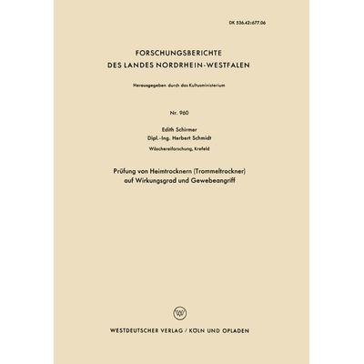 Prüfung von Heimtrocknern (Trommeltrockner) auf Wirkungsgrad und Gewebeangriff, Taschenbuch von Edith Schirmer, VS Verlag für Sozialwissenschaften,