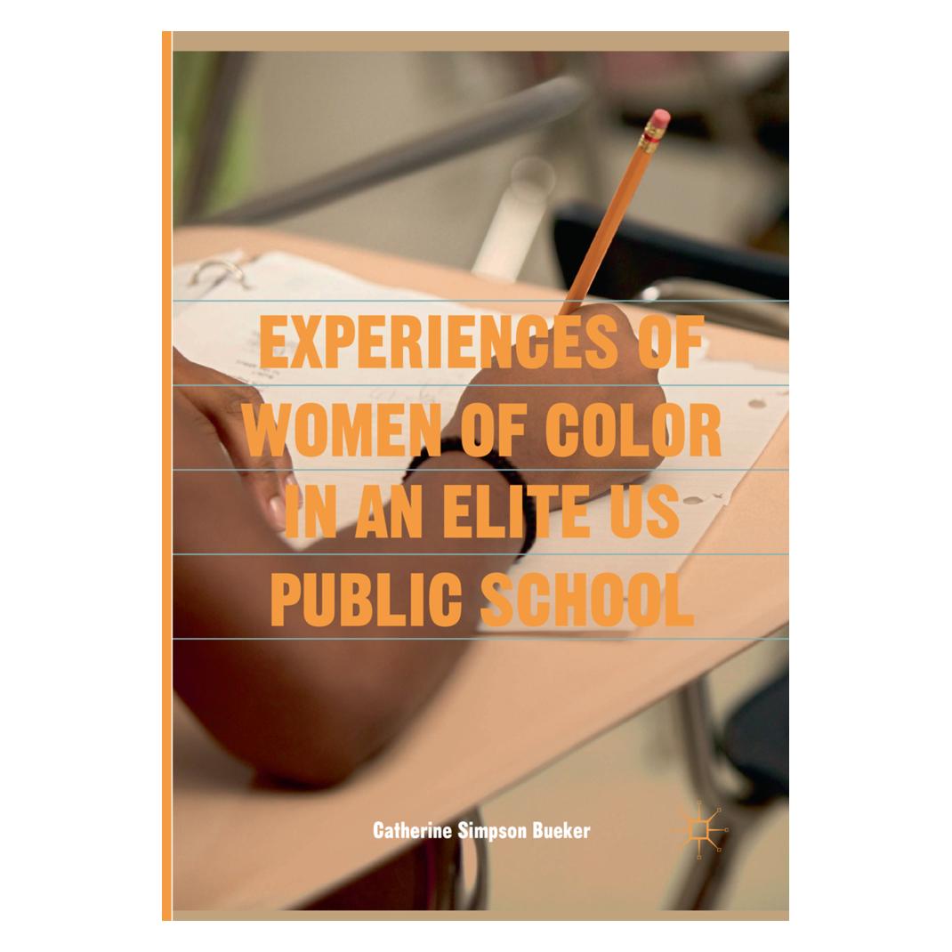 Springer Experiences of Women of Color in an Elite US Public School (Englisch, Softcover, Catherine Simpson Bueker) (56002170)