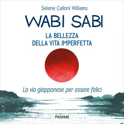 Wabi sabi - Selene Calloni Williams, Audio, 9788858551615