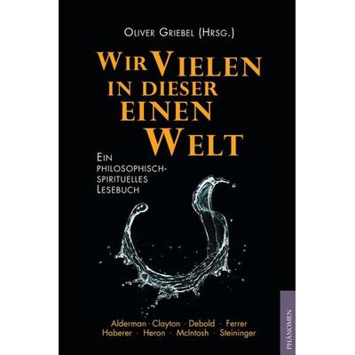 Wir Vielen in dieser einen Welt, Taschenbuch von , Phänomen Verlag, 978-84-949856-7-6