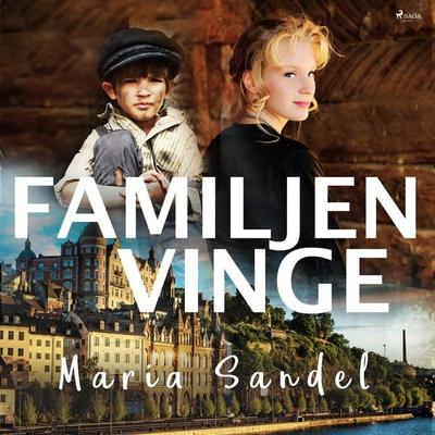 Familjen Vinge - Maria Sandel, Audio, 9788726286458