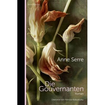 Die Gouvernanten, Gebundene Ausgabe von Anne Serre, Berenberg Verlag GmbH