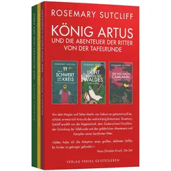 König Artus und die Abenteuer der Ritter von der Tafelrunde, Jugendbücher von Rosemary Sutcliff