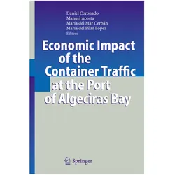 Economic Impact of the Container Traffic at the Port of Algeciras Bay, Fachbücher von Daniel Coronado