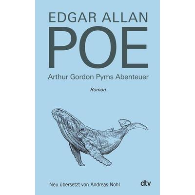 Arthur Gordon Pyms Abenteuer, Gebundene Ausgabe von Edgar Allan Poe, dtv, 978-3-423-29030-2