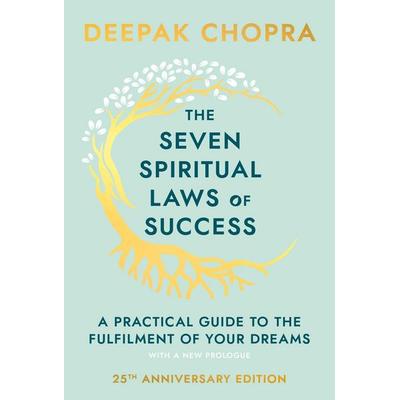The Seven Spiritual Laws Of Success, Gebundene Ausgabe von Deepak Chopra, Vermilion, 978-0-593-04083-6