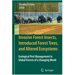 Invasive Forest Insects, Introduced Forest Trees, and Altered Ecosystems., Fachbücher von Timothy D. Paine