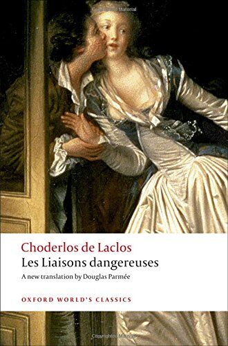 Pierre-Ambroise-François Choderlos de Laclos - Les Liaisons Dangereuses (Oxford World's Classics (Paperback)) - Preis vom 16.10.2026 11:41:07 h