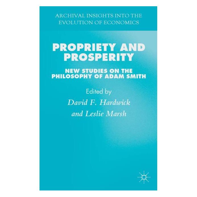 Palgrave Macmillan Uk Propriety and Prosperity (Englisch, Hardcover, D. Hardwick, Geoffrey Harvey, L. Marsh) (63320250)