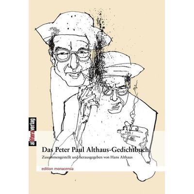 Das Peter Paul Althaus-Gedichtbuch, Taschenbuch von Peter Paul Althaus, Buch & media, 978-3-86520-025-9