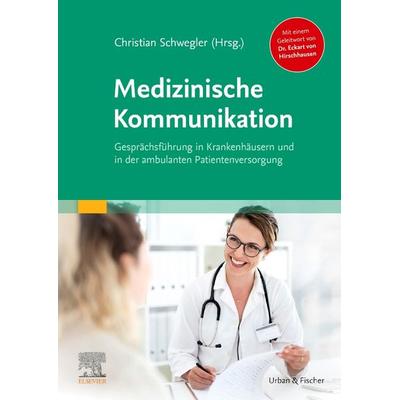 Medizinische Kommunikation, Taschenbuch von , Urban & Fischer in Elsevier, 978-3-437-15440-9