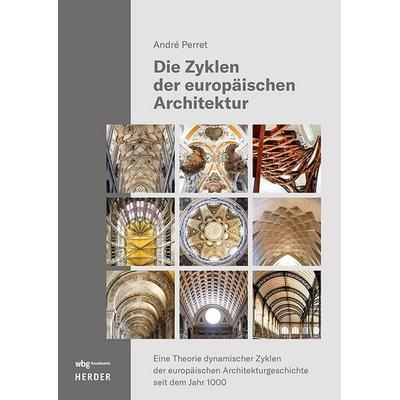 Die Zyklen der europäischen Architektur, Taschenbuch von André Perret, Wbg Academic in Herder, 978-3-534-64255-7