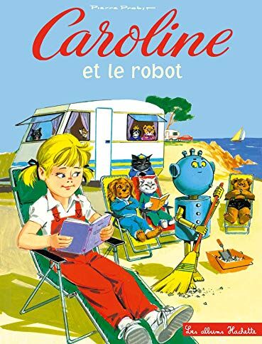 Caroline. Caroline et le robot - Preis vom 09.10.2026 07:28:09 h