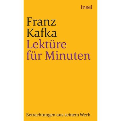 Lektüre für Minuten, Taschenbuch von Franz Kafka, Insel Verlag, 978-3-458-34751-4