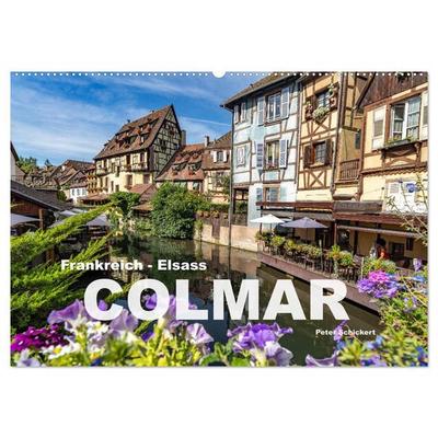 Frankreich - Elsass - Colmar (Wandkalender 2026 DIN A2 quer), CALVENDO Monatskalender