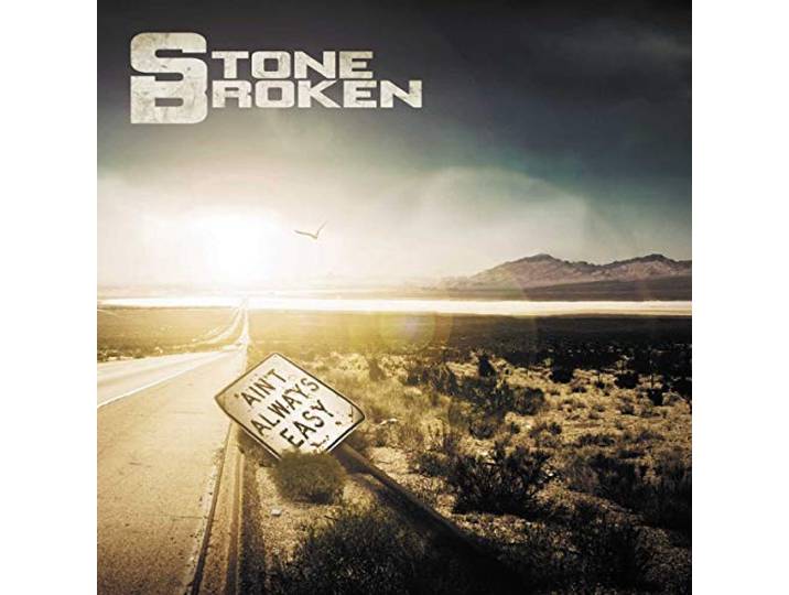 Stone Broken - Ain't Always Easy