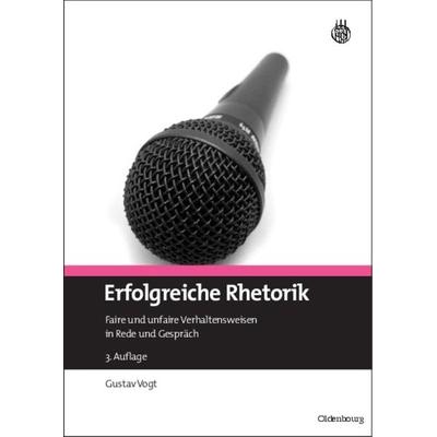 Erfolgreiche Rhetorik, Gebundene Ausgabe von Gustav Vogt, De Gruyter Oldenbourg, 978-3-486-59737-0
