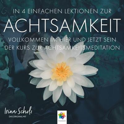 Achtsamkeit * In 4 einfachen Lektionen zur Achtsamkeit - Minddrops, Audio, 4056813167085