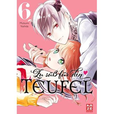 Zu süß für den Teufel – Band 6, Taschenbuch von Mutsumi Yoshida, Kazé, 978-2-88951-494-6