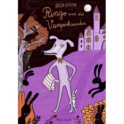 Ringo und die Vampirkaninchen, Gebundene Ausgabe von Katja Spitzer, Mairisch Verlag, 978-3-948722-22-7