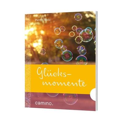 Glücksmomente, Geheftet von Pierre Stutz, Camino, 978-3-96157-032-4