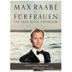 Max Raabe: Für Frauen Ist das kein Problem (SATB/Piano Pack), Fachbücher von Max Raabe, Christoph Israel, Anette Humpe