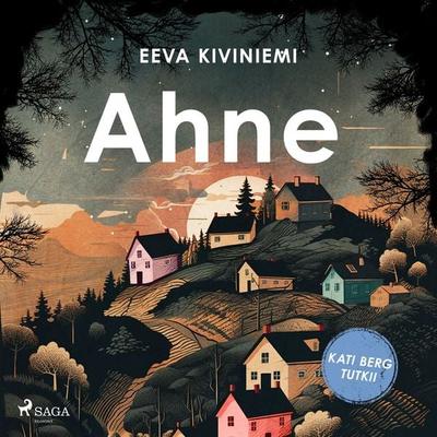 Ahne - Eeva Kiviniemi, Audio, 9788728058640