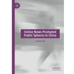 Online News-Prompted Public Spheres in China, Fachbücher von Xuanzi Xu