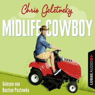 Midlife-Cowboy - Chris Geletneky, Audio, 9783838781310