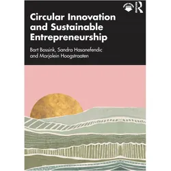 Circular Innovation and Sustainable Entrepreneurship, Fachbücher von Bart Bossink, Sandra Hasanefendic, Marjolein Hoogstraaten