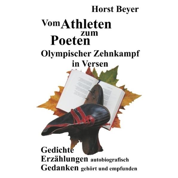 Bod Beyer:Vom Atlethen zum Poeten: Olympisc (Deutsch, Hardcover, Horst Beyer) (67868556)