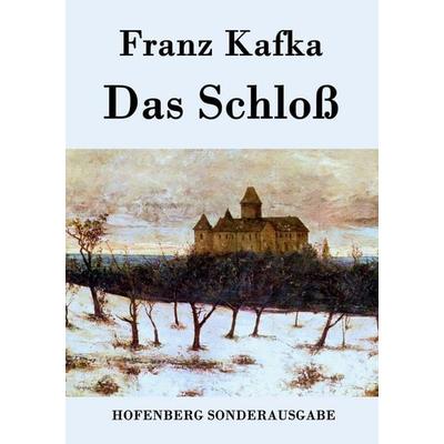 Das Schloß, Taschenbuch von Franz Kafka, Hofenberg, 978-3-8430-7536-7
