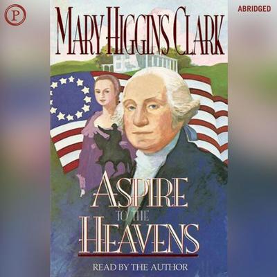Aspire to the Heavens - Mary Higgins Clark, Audio, 9781607470007