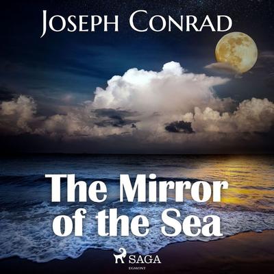 The Mirror of the Sea - Joseph Conrad, Audio, 9788726472912