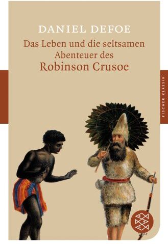 Daniel Defoe - Das Leben und die seltsamen Abenteuer des Robinson Crusoe: Roman (Fischer Klassik) - Preis vom 02.10.2026 23:42:20 h