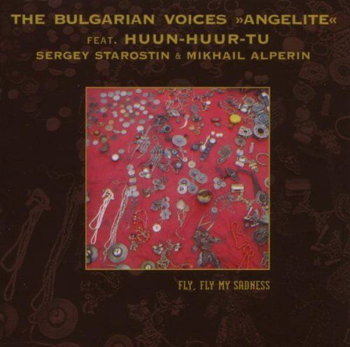 The Bulgarian Voices - Angelite - Fly Fly My Sadness - Preis vom 09.10.2026 07:28:09 h