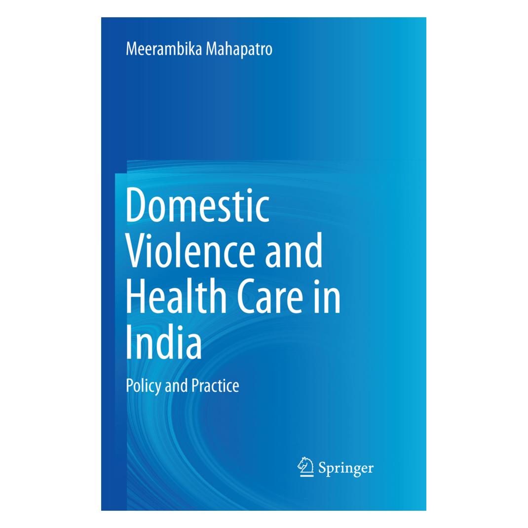 Springer Domestic Violence and Health Care in India (Englisch, Softcover, Meerambika Mahapatro) (56081749)