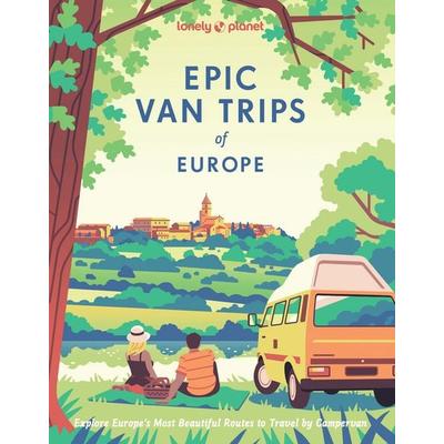Lonely Planet Epic Van Trips of Europe, Gebundene Ausgabe von , Lonely Planet, 978-1-83758-311-9